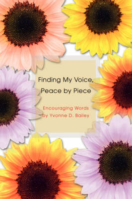 Finding My Voice, Peace by Piece (Paperback)