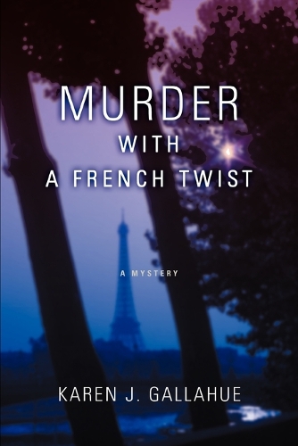 Murder with a French Twist: A Mystery (Paperback)