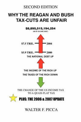 Why the Reagan and Bush Tax-Cuts Are Unfair: Second Edition (Paperback)