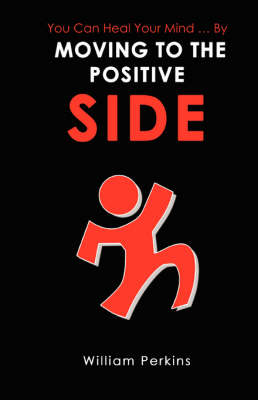 You Can Heal Your Mind . by Moving to the Positive Side (Paperback)