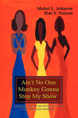 Ain't No One Monkey Gonna Stop My Show (Paperback)