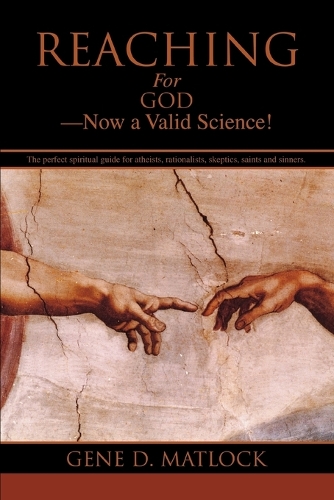 Reaching for God-Now a Valid Science! (Paperback)