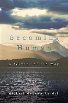 Becoming Human: A Servant of the Map (Paperback)