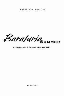 Barataria Summer: Coming of Age on the Bayou (Paperback)