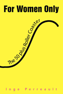 For Women Only the 50 Plus Roller Coaster (Paperback)