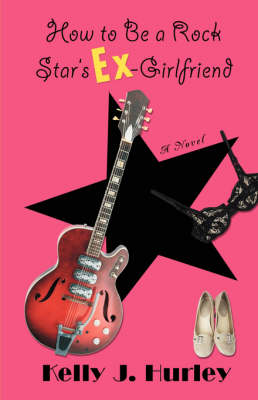 How to Be a Rock Star's Ex-Girlfriend (Paperback)