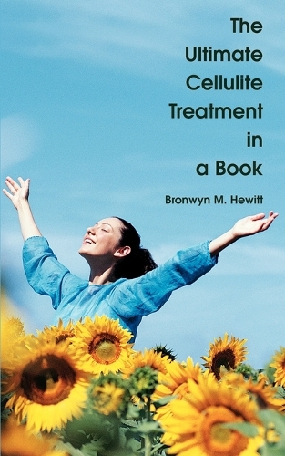 The Ultimate Cellulite Treatment in a Book (Paperback)