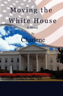 Moving the White House (Paperback)