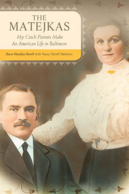 The Matejkas: My Czech Parents Make an American Life in Baltimore (Paperback)