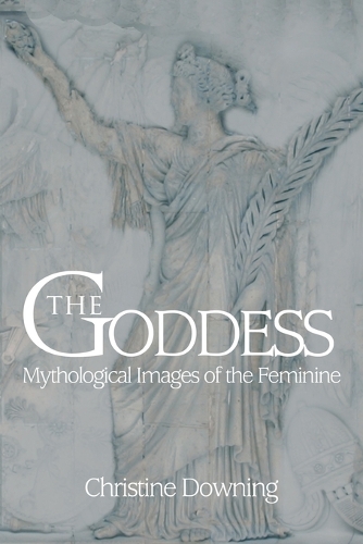 The Goddess: Mythological Images of the Feminine (Paperback)