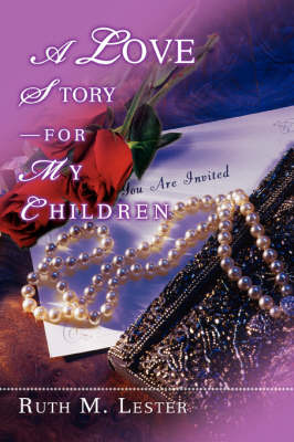 A Love Story-For My Children (Paperback)