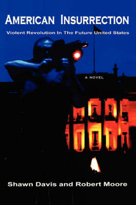 American Insurrection: Violent Revolution in the Future United States (Paperback)