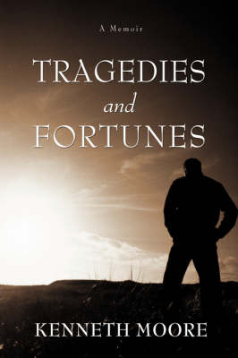 Tragedies and Fortunes: A Memoir (Paperback)