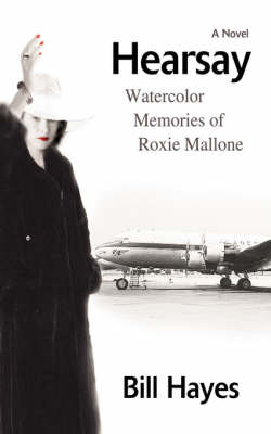 Hearsay: Watercolor Memories of Roxie Mallone (Paperback)