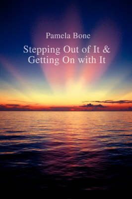 Stepping Out of It & Getting on with It (Paperback)