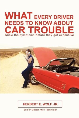 What Every Driver Needs to Know about Car Trouble (Paperback)