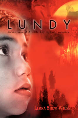 Lundy: Adventures of a Little Boy in Early America (Paperback)