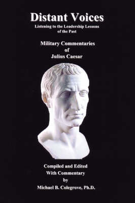 Distant Voices: Listening to the Leadership Lessons of the Past (Paperback)