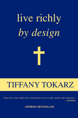 Live Richly by Design (Paperback)