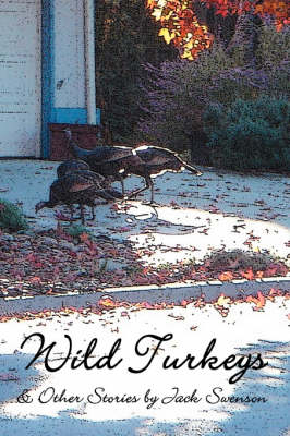 Wild Turkeys & Other Stories (Paperback)