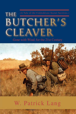 The Butcher's Cleaver: (A Tale of the Confederate Secret Services.) (Paperback)