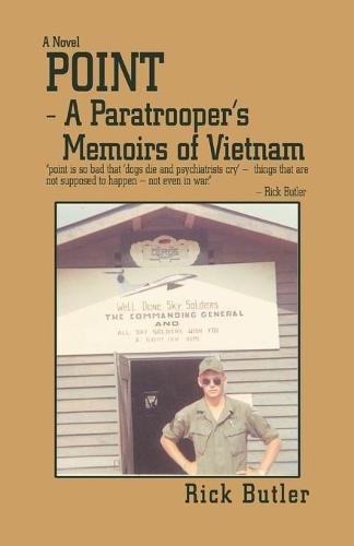 Point- A Paratrooper's Memoirs of Vietnam (Paperback)