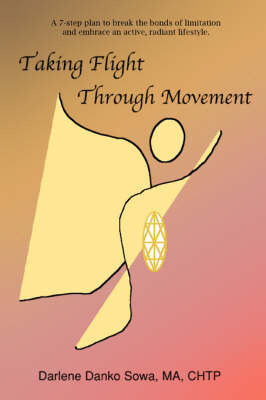 Taking Flight Through Movement (Paperback)