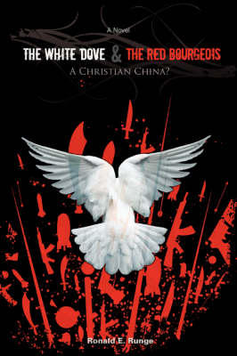 The White Dove & the Red Bourgeois: A Christian China? (Paperback)