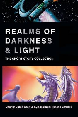 Realms of Darkness & Light: The Short Story Collection (Paperback)