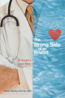 The Wrong Side of an Illness: A Doctor's Love Story (Paperback)