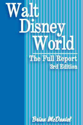 Walt Disney World: The Full Report (Paperback)