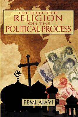 The Effect of Religion on the Political Process: The Case of the Federal Sharia Court of Appeal (1975 1990) (Paperback)