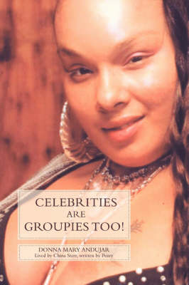 Celebrities Are Groupies Too! (Paperback)