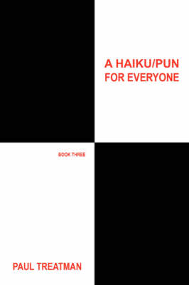 A Haiku/Pun for Everyone: Book Three (Paperback)