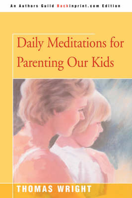 Daily Meditations for Parenting Our Kids (Paperback)