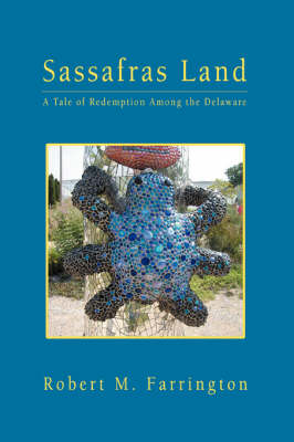 Sassafras Land: A Tale of Redemption Among the Delaware (Paperback)