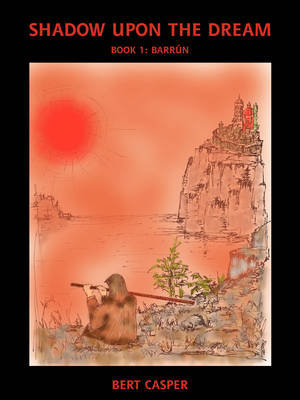 Shadow Upon the Dream: Book 1: Barrun (Paperback)