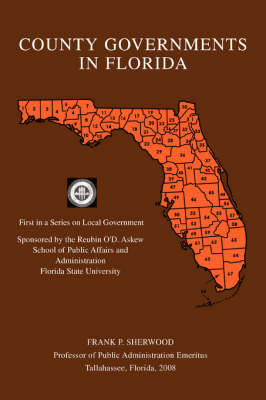 County Governments in Florida: First in a Series on Local Government (Paperback)