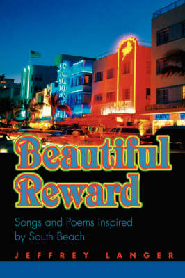 Beautiful Reward: Songs and Poems Inspired by South Beach (Paperback)