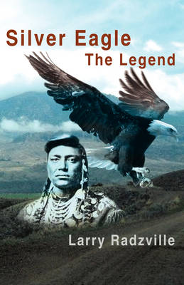 Silver Eagle: The Legend (Paperback)