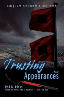 Trusting Appearances: Things Are Not Always as They Seem (Paperback)
