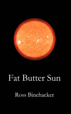 Fat Butter Sun (Paperback)