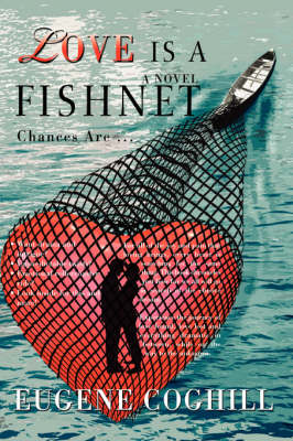 Love Is a Fishnet: Chances Are ... (Paperback)