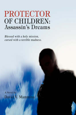 Protector of Children: Assassin's Dreams (Paperback)