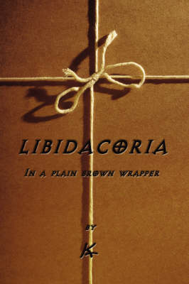 Libidacoria: In a Plain Brown Wrapper (Paperback)