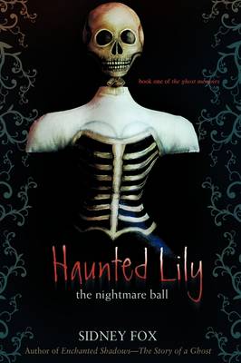 Haunted Lily: The Nightmare Ball (Hardback)