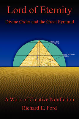 Lord of Eternity: Divine Order and the Great Pyramid (Hardback)
