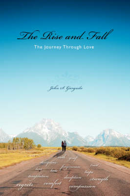 The Rise and Fall: The Journey Through Love (Paperback)