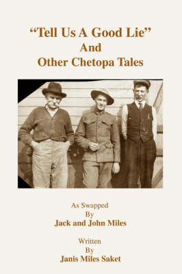 Tell Us a Good Lie and Other Chetopa Tales (Paperback)