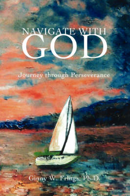 Navigate with God: Journey Through Perseverance (Paperback)